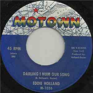 Eddie Holland - Darling I Hum Our Song