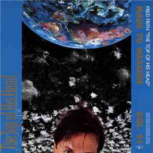 Fred Frith - The Top Of His Head