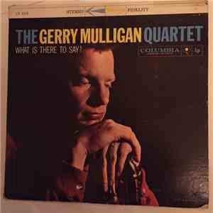 Gerry Mulligan Quartet - What Is There To Say?