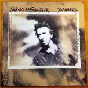 Herwig Mitteregger - Jedesmal