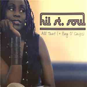 Hil St. Soul - All That (+ Bag O'Chips)