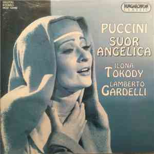 Ilona Tokody, Lamberto Gardelli, Giacomo Puccini - Suor Angelica