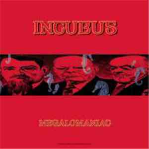Incubus  - Megalomaniac