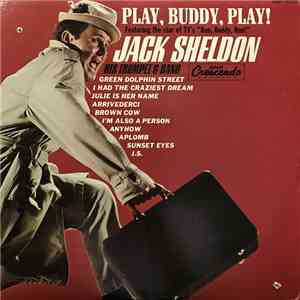 Jack Sheldon And His Exciting All-Star Big-Band - Play, Buddy, Play! Featur ...