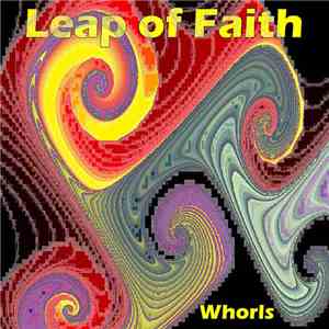 Leap Of Faith  - Whorls