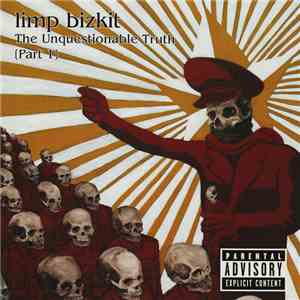 Limp Bizkit - The Unquestionable Truth (Part 1)
