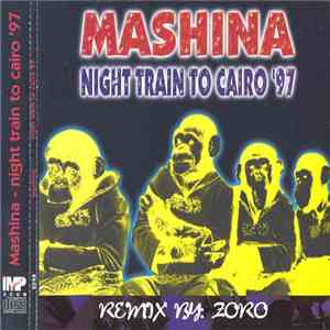 Mashina - Night Train To Cairo '97