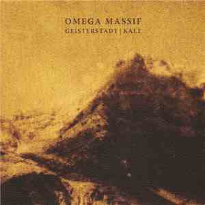 Omega Massif - Geisterstadt | Kalt