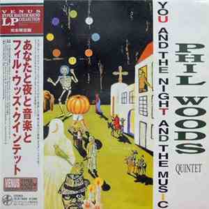 Phil Woods Quintet - You And The Night And Music