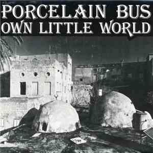 Porcelain Bus - Own Little World