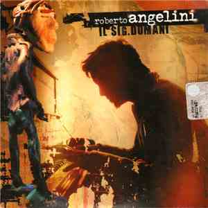 Roberto Angelini - Il Sig. Domani