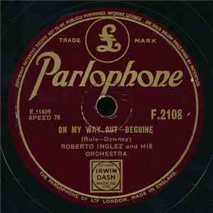 Roberto Inglez And His Orchestra - On My Way Out / Os Quindins De Ya-Ya