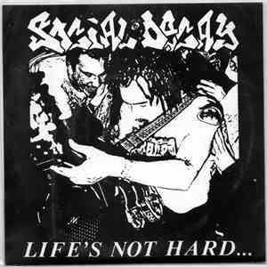 Social Decay - Life's Not Hard....