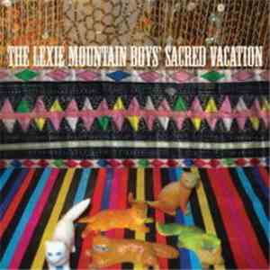 The Lexie Mountain Boys - The Lexie Mountain Boys' Sacred Vacation