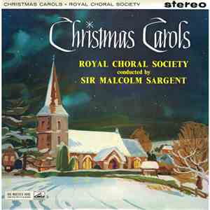 The Royal Choral Society, Sir Malcolm Sargent - Christmas Carols
