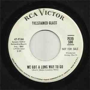 The Stained Glass - We Got A Long Way To Go