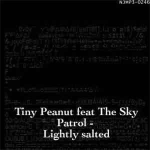 Tiny Peanut Feat The Sky Patrol - Lightly Salted