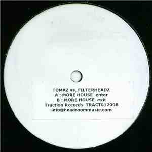 Tomaz vs. Filterheadz - More House