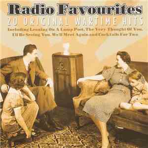 Various - Radio Favourites (20 Original Wartime Hits)