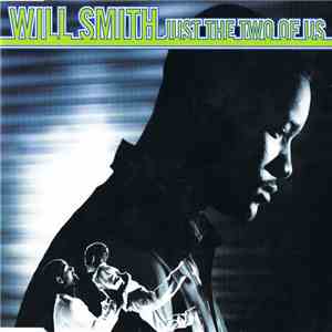 Will Smith - Just The Two Of Us
