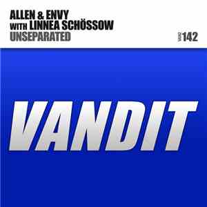 Allen & Envy With Linnea Schössow - Unseparated