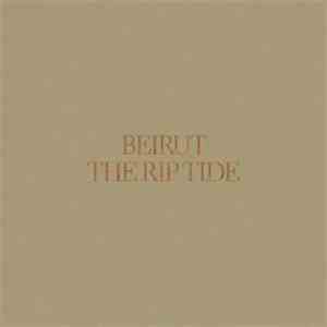 Beirut - The Rip Tide