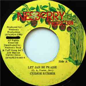 Cudjoe Rubber - Let Jah Be Praised