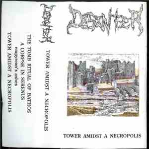 Disinter  - Tower Amidst A Necropolis