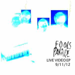 Fools Parade - Live Video EP - 9​/​11​/​12