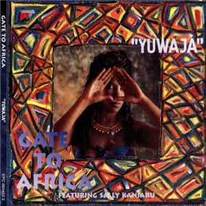 Gate To Africa Featuring Sally Kaniaru - Yuwaja