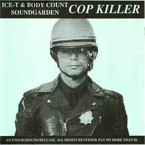 Ice-T & Body Count   /  Soundgarden - Cop Killer