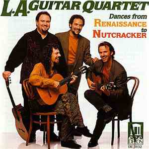 Los Angeles Guitar Quartet - Dances From Renaissance To Nutcracker