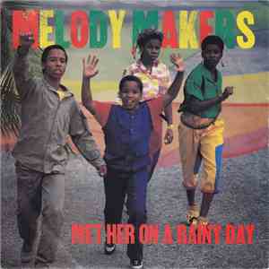 Melody Makers - Met Her On A Rainy Day