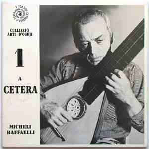 Micheli Raffaelli - Cullizziò Arti D'Oghju 1 - A Cetera
