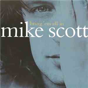 Mike Scott - Bring 'Em All In