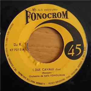 Orchestra Da Ballo Fonocrom - I Due Cavalli