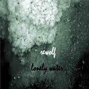 Rewolf - Lonely Water