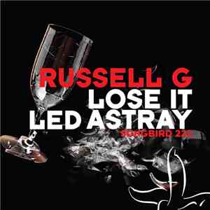 Russell G - Lose It / Led Astray