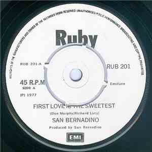 San Bernadino - First Love Is The Sweetest