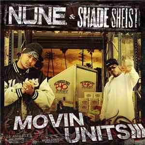 Shade Sheist & Nune  - Movin Units
