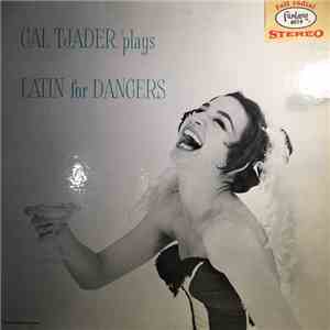 The Cal Tjader Quintet And Nonet - Cal Tjader Plays Latin For Dancers
