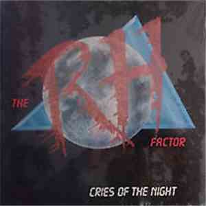 The RH Factor  - Cries Of The Night