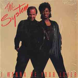 The System - I Wanna Be Your Lover