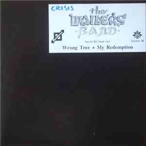 The Wailers Band - Wrong Tree / My Redemption