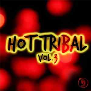 Various - Hot Tribal Volume 3