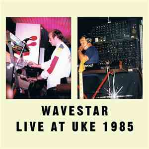 Wavestar - Live At Uke 1985