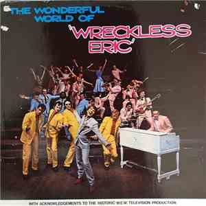 Wreckless Eric - The Wonderful World Of Wreckless Eric