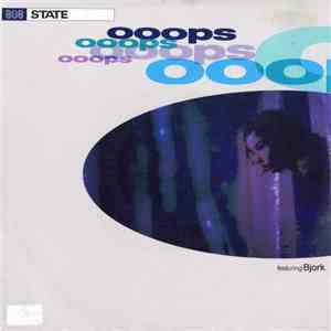 808 State featuring Bjork - Ooops