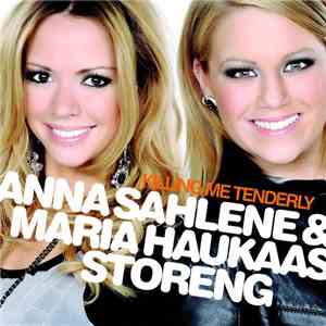 Anna Sahlene & Maria Haukaas Storeng - Killing Me Tenderly