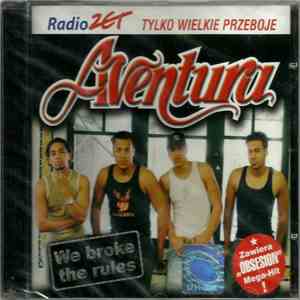 Aventura - We Broke The Rules